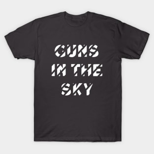 Guns In The Sky, white T-Shirt